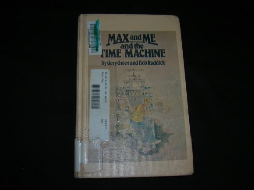 Stock image for Max and Me and the Time Machine for sale by Jenson Books Inc