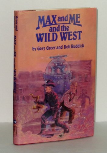 Beispielbild fr Max and Me and the Wild West zum Verkauf von SecondSale