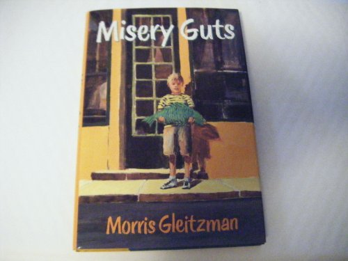 Misery Guts (9780152547684) by Gleitzman, Morris