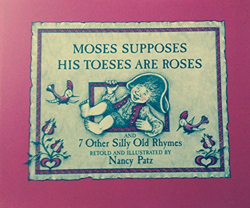 9780152556907: Moses Supposes His Toeses Are Roses
