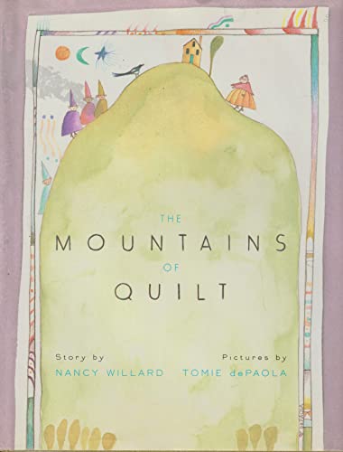 The Mountains of Quilt (9780152560102) by Willard, Nancy