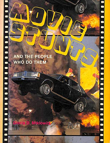9780152560393: Movie Stunts and the People Who Do Them