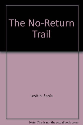 Imagen de archivo de The No-Return Trail a la venta por Better World Books: West