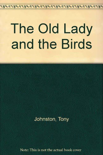 Stock image for The Old Lady and the Birds for sale by Better World Books