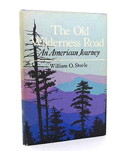 Beispielbild fr Old Wilderness Road : An American Journey zum Verkauf von Better World Books