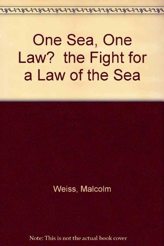 Stock image for One Sea, One Law? the Fight for a Law of the Sea for sale by Colewood Books
