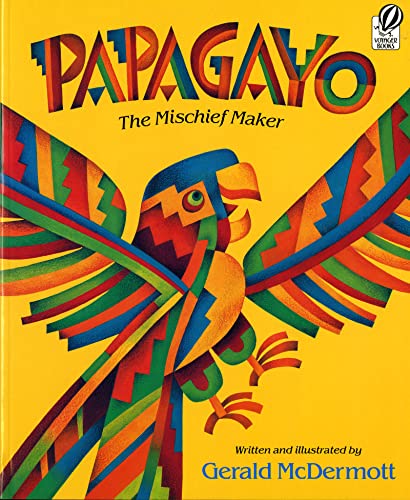 9780152594640: Papagayo: The Mischief Maker (A Voyager/Hbj Book)