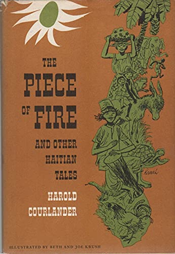 Piece of Fire and Other Haitian Tales (9780152616106) by Courlander, Harold