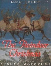 Stock image for The Reindeer Christmas for sale by Front Cover Books