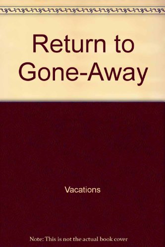 Beispielbild fr Return to Gone-Away zum Verkauf von Better World Books