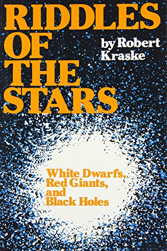 Stock image for Riddles of the Stars: White Dwarfs, Red Giants, and Black Holes for sale by UHR Books