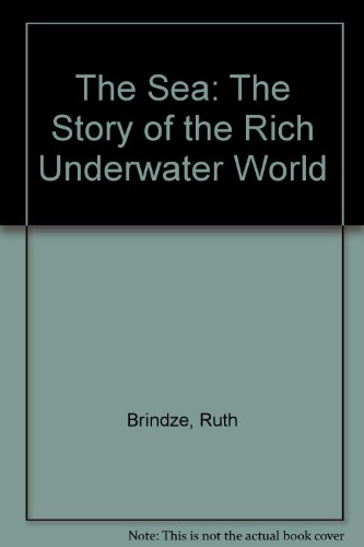 Stock image for The Sea: The Story of the Rich Underwater World for sale by R Bookmark