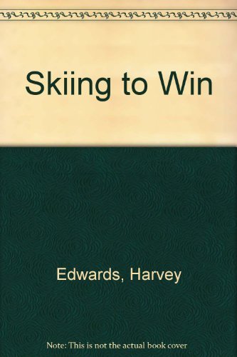 Imagen de archivo de Skiing to Win a la venta por Better World Books: West