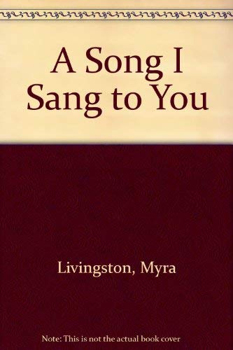 Stock image for A Song I Sang To You - A Selection of Poems for sale by UHR Books