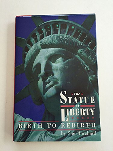 Imagen de archivo de The Statue of Liberty: Birth to Rebirth a la venta por HPB-Emerald