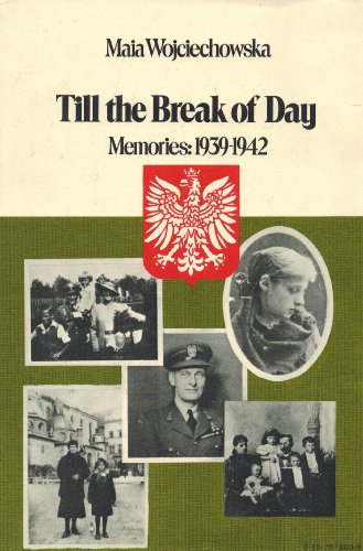 Till the Break of Day: Memories: 1939-1942