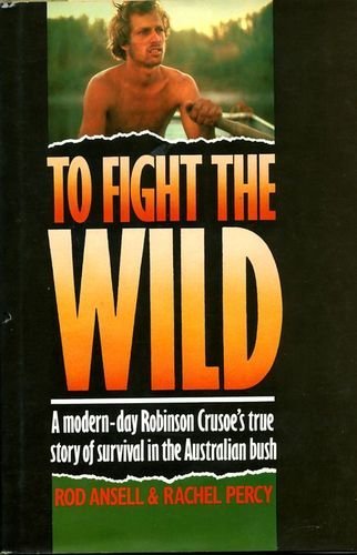 9780152890681: To Fight the Wild