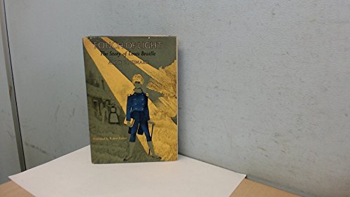 Beispielbild fr Touch of Light: The Story of Louis Braille zum Verkauf von ThriftBooks-Dallas