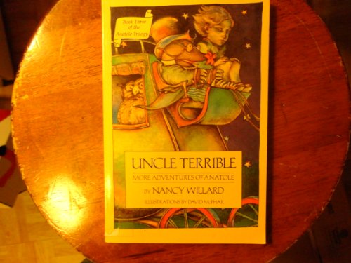 Uncle Terrible: More Adventures of Anatole (Anatole Trilogy) (9780152927943) by Willard, Nancy