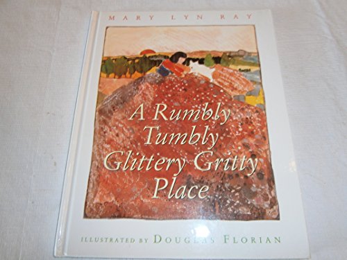Beispielbild fr A Rumbly Tumbly Glittery Gritty Place zum Verkauf von Better World Books