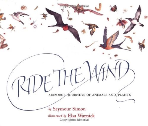 Beispielbild fr Ride the Wind: Airborne Journeys of Animals and Plants zum Verkauf von HPB-Diamond