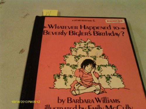 9780152952860: Whatever Happened to Beverly Bigler's Birthday? (Let Me Read Book)