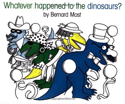 9780152952952: Whatever Happened to the Dinosaurs?