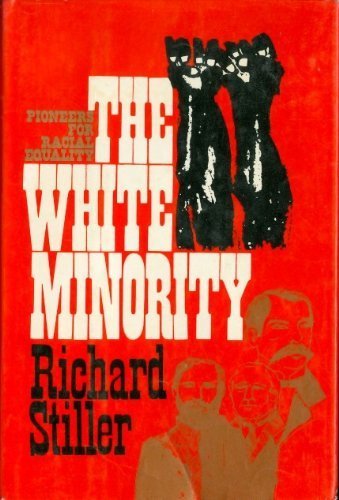 9780152958770: The White Minority: Pioneers for Racial Equality