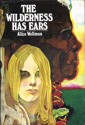 9780152972851: The wilderness has ears