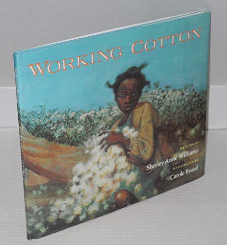 9780152996246: Working Cotton (Caldecott Honor Book)