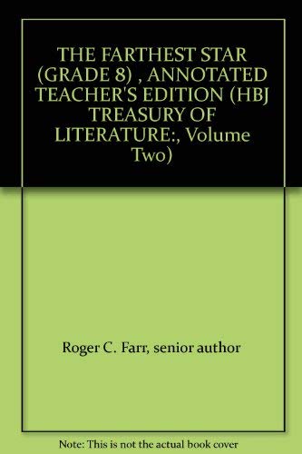 9780153004551: The Farthest Star (Grade 8) , Annotated Teacher's Edition (Hbj Treasury Of Literature:, Volume Two)