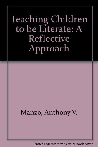 Beispielbild fr Teaching Children to Be Literate : A Reflective Approach zum Verkauf von Better World Books