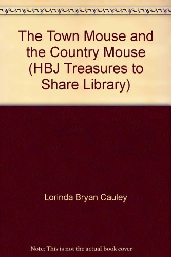 Stock image for The Town Mouse and the Country Mouse (HBJ Treasures to Share Library) for sale by HPB Inc.