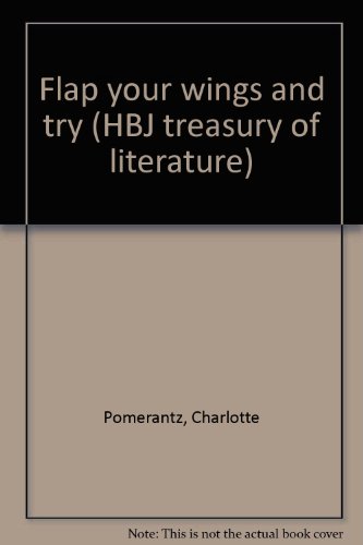 Imagen de archivo de Flap your wings and try (HBJ treasury of literature) a la venta por SecondSale