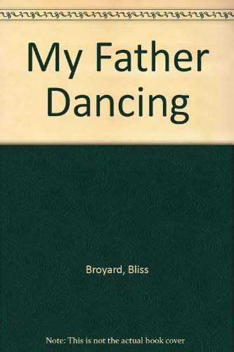 9780153013966: My Father Dancing