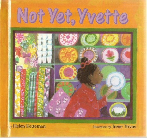 Beispielbild fr Not Yet, Yvette zum Verkauf von Wonder Book