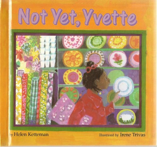 Stock image for Not Yet, Yvette for sale by Wonder Book