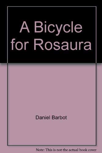 Stock image for A Bicycle for Rosaura for sale by ThriftBooks-Atlanta