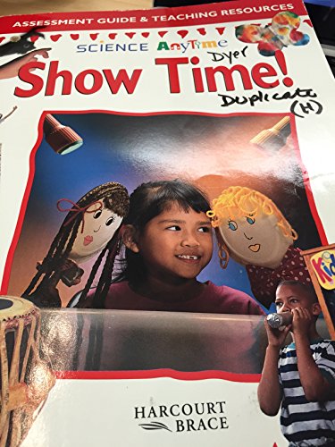 9780153049132: Science Anytime - Showtime! Assessment Guide & Teaching Resources (Science Anytime)