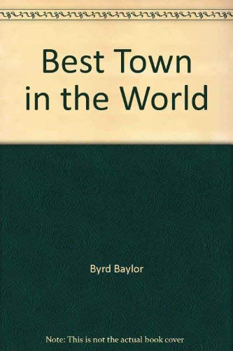 9780153052187: The Best Town in the World [Paperback]