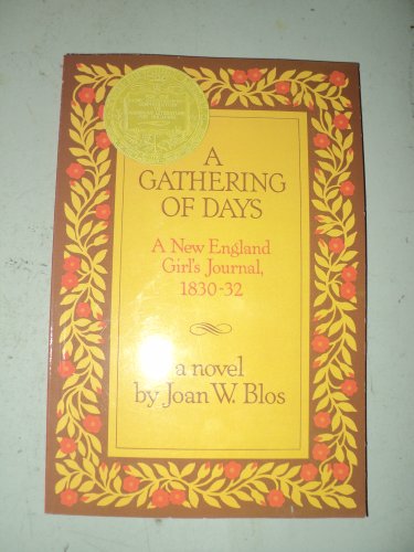 Imagen de archivo de A Gathering of Days: A New England Girl's Journal, 1830-32 a la venta por Wonder Book