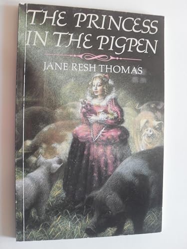 The Princess in the Pigpen (9780153052316) by Jane R. Thomas