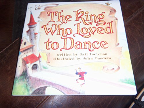 Stock image for King Who Loved to Dance for sale by BookHolders