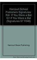 9780153067501: If You Were a Bat, Reader Grade 1: Harcourt School Publishers Signatures