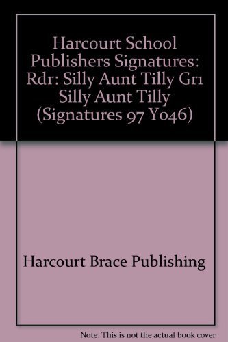 9780153067655: Silly Aunt Tilly, Reader Grade 1: Harcourt School Publishers Signatures