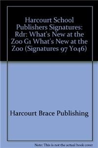 9780153067662: What's New at the Zoo, Reader Grade 1: Harcourt School Publishers Signatures (Signatures 97 Y046)