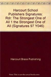 9780153067679: The Strongest One of All, Reader Grade 1: Harcourt School Publishers Signatures (Signatures 97 Y046)