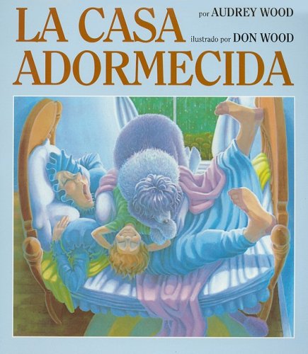 Harcourt Brace La Casa Adormecida por Audrey Wood (Spanish Edition) (9780153069536) by Audrey Wood