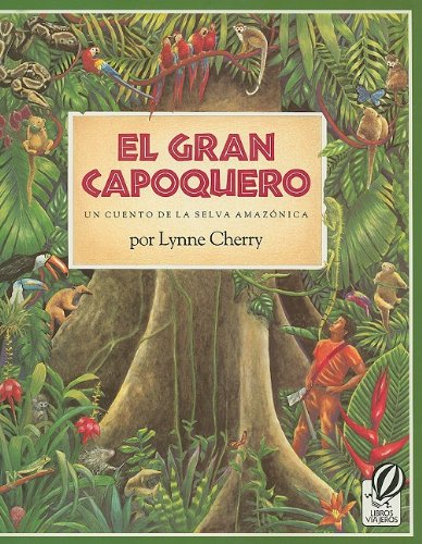9780153070068: El Gran Capoquero: Un Cuento de La Selva Amazonica: Harcourt School Publishers Cielo Abierto