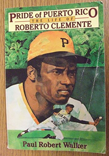 Stock image for Pride of Puerto Rico: The Life of Roberto Clemente for sale by Wonder Book